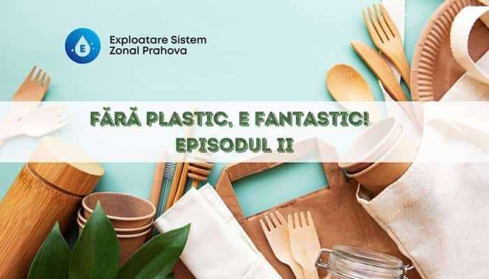 Ploiești, 30 iulie. Exploatare Sistem Zonal Prahova (ESZPH) s-a alăturat provocării  „Plastic Free July” - un concept internațional despre conștientizare, schimbare și mobilizare a comunității, în direcția protecției mediului de efectele plasticului - prin lansarea campaniei „Fără plastic, e fantastic!”. 